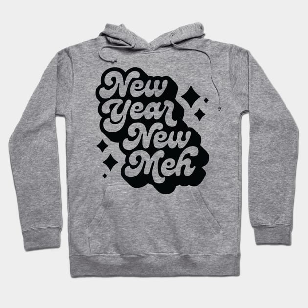 New Year, New Meh Hoodie by Wheels